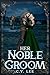 Her Noble Groom by C.V. Lee