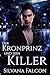 Der Kronprinz und sein Kill...