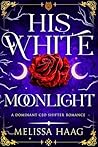 His White Moonlight (Dominant CEO Shifter Romance)