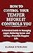 How to Control Your Temper Before It Controls You: A Practical Guide to Managing Anger, Reducing Stress, and Living a Peaceful, Happier Life