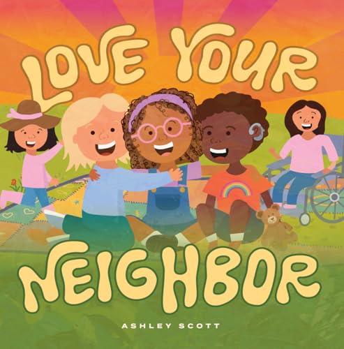 Love Your Neighbor (Kindle Edition)