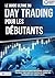 Le guide ultime du DAY TRAD...