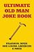 Ultimate Old Man Joke Book:...