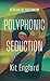 Polyphonic Seduction (Nocturne Cage, Book 1)
