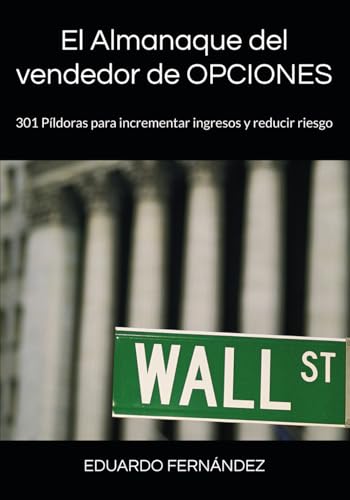 Portada de El Almanaque del vendedor de OPCIONES: 301 Píldoras para incrementar ingresos y reducir riesgo, de Eduardo Fernández