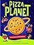 Pizza Planet: A deliciously...