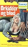 Orkidéer og blod by Larry Kent