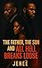 The Father, The Son, and All Hell Breaks Loose by Jenee Williams