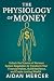 The Physiology of Money: Un...