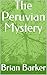 The Peruvian Mystery