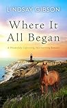 Where It All Began by Lindsay   Gibson