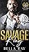 Savage King: A Dark Mafia Romance (Savage Kings of New York Book 1)