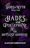 Hades and Persephone - The Giftless Goddess (Gods of Myth #4)