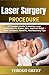 Laser Surgery Procedure: A ...