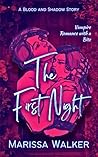 The First Night (Blood and Shadow) The First Night (Blood and Shadow)