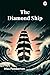The Diamond Ship