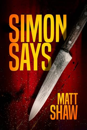 SIMON SAYS: A Psychological Horror (Kindle Edition)