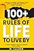 100+ RULES TO LIVE BY - A Brutally Honest, Hilariously True G... by M Calder