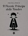 Il Piccolo Principe delle Tenebre by Nicola Pesce