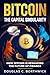 Bitcoin: The Capital Singularity: How Bitcoin is Reshaping the Future of Finance (The Digital Money Revolution: A Wall Street Insider's Guide to Bitcoin, Blockchain & Tokenization Book 1)