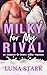 Milky for My Rival: An Enem...