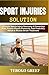 Sport Injuries Solution: Ul...