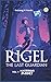 RIGEL - THE LAST GUARDIAN: ...