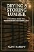 Drying & Storing Lumber: A ...
