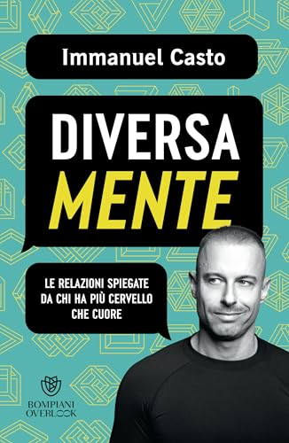 DiversaMente. Le relazioni spiegate da chi ha più cervello che cuore (ebook)