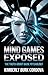 Mind Games Exposed: The Tru...