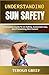 Understanding Sun Safety: A...