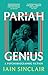 Pariah Genius: A Psychobiographic Fiction