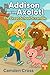 Addison and the Axolotl: Th...