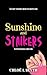Sunshine and Stalkers: A ps...