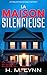 La Maison Silencieuse: Un thriller psychologique haletant et claustrophobe (Collection de Thrillers Psychologiques par H.M. Lynn) (French Edition)