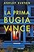 La prima bugia vince
