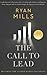 The Call to Lead: Becoming ...
