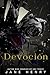 Devoción (La Hermandad Montavio nº 1) (Spanish Edition)