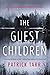 The Guest Children: A Novel