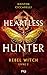 Rebel Witch (Heartless Hunt...