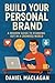 Build Your Personal Brand: ...