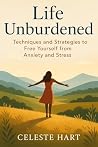Life Unburdened: ...