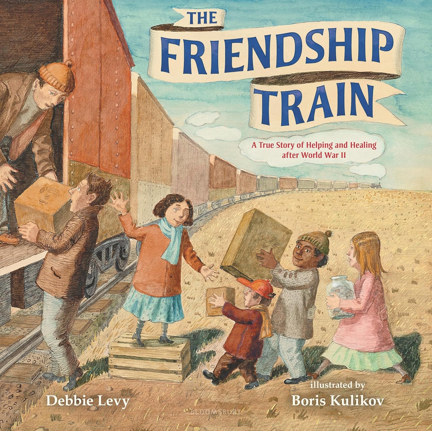 The Friendship Train: A True Story of Helping and Healing after World War II (Hardcover)