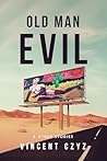 Old Man Evil: & O...
