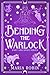 Bending the Warlock: A Spic...