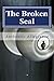 The Broken Seal by Robin M. Bertram