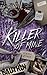Killer of Mine: An FBI Reverse Harem Romance (Of Mine Book 1)