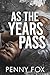 As the Years Pass by Penny Fox
