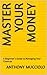 Master Your Money  by Anthony Mucciolo