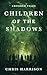 Children of the Shadows (Crooked Tales #3)